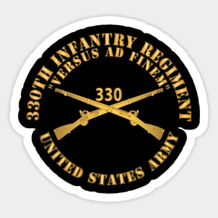 330th Infantry Regiment - Versus Ad Finem w Infantry Br X 300 Sticker